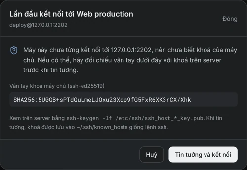 Hộp thoại Lần đầu kết nối tới Web production hiển thị vân tay SHA256 của khoá máy chủ cùng hai nút Huỷ và Tin tưởng và kết nối.